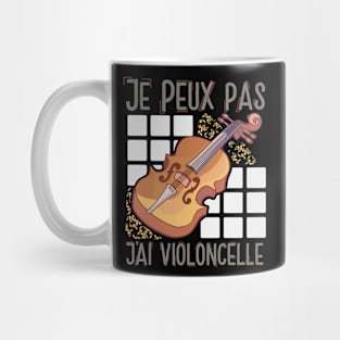 J'peux pas J'ai Violoncelle Mug